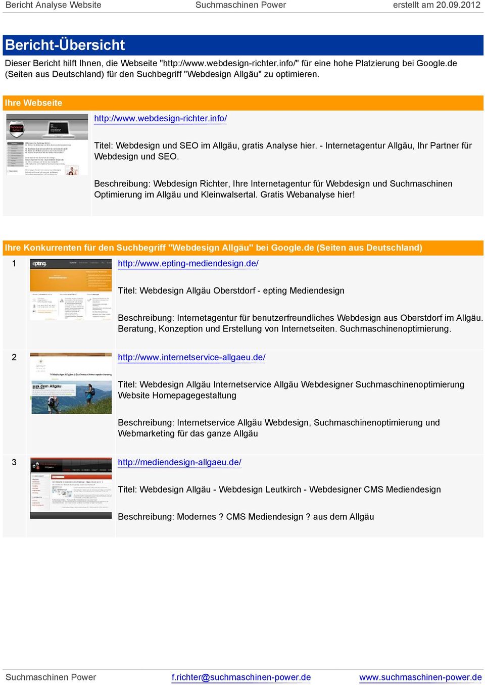 Beschreibung: Webdesign Richter, Ihre Internetagentur für Webdesign und Suchmaschinen Optimierung im Allgäu und Kleinwalsertal. Gratis Webanalyse hier!