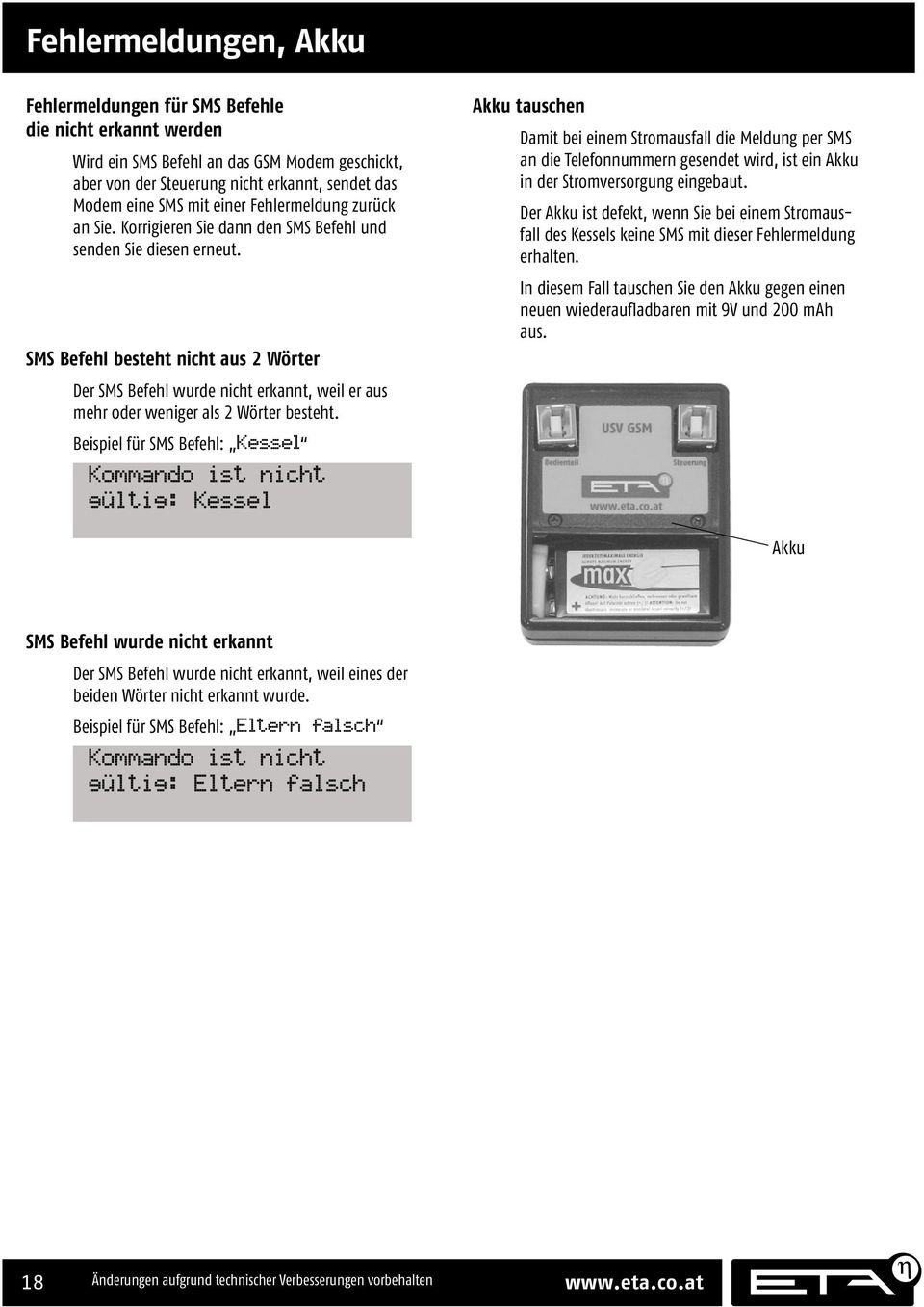 SMS Befehl besteht nicht aus 2 Wörter Der SMS Befehl wurde nicht erkannt, weil er aus mehr oder weniger als 2 Wörter besteht.