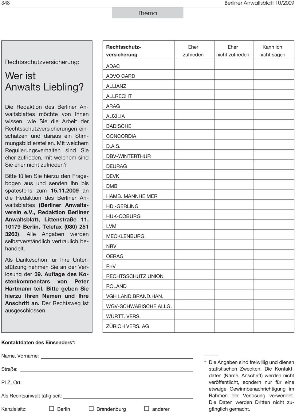 Mit welchem Regulierungsverhalten sind Sie eher zufrieden, mit welchem sind Sie eher nicht zufrieden? Bitte füllen Sie hierzu den Fragebogen aus und senden ihn bis spätestens zum 15.11.