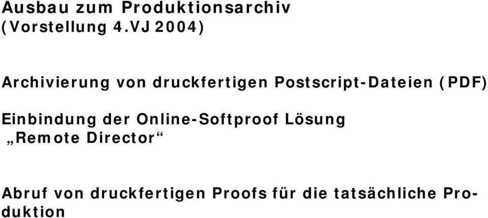 Postscript-Dateien (PDF) Einbindung der Online-Softproof