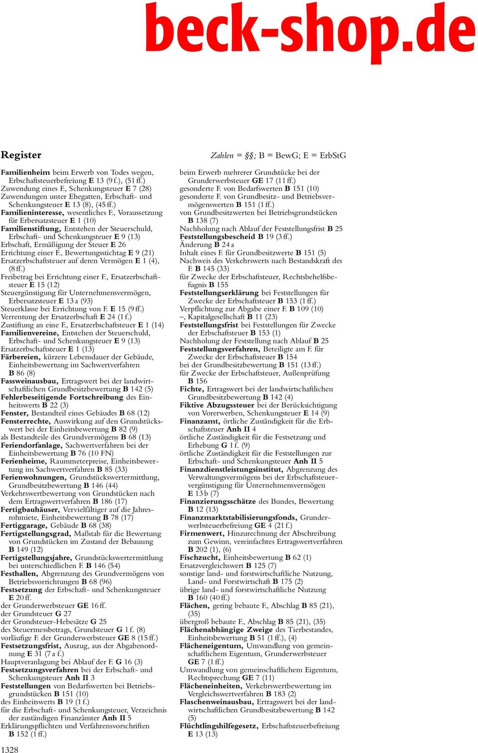 , Voraussetzung für Erbersatzsteuer E 1 (10) Familienstiftung, Entstehen der Steuerschuld, Erbschaft- und Schenkungsteuer E 9 (13) Erbschaft, Ermäßigung der Steuer E 26 Errichtung einer F.