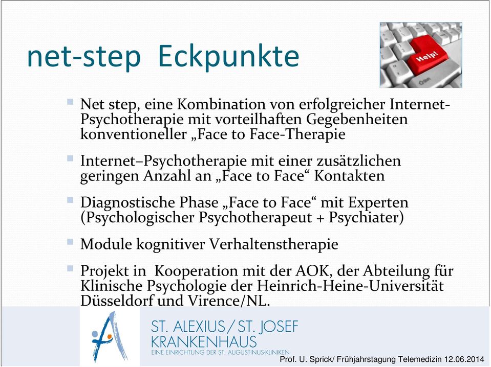 Diagnostische Phase Face to Face mit Experten (Psychologischer Psychotherapeut + Psychiater) Module kognitiver