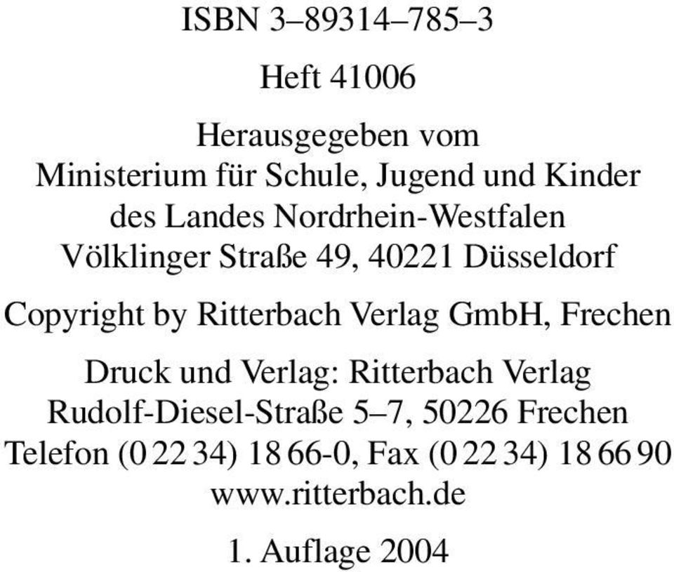 Ritterbach Verlag GmbH, Frechen Druck und Verlag: Ritterbach Verlag Rudolf-Diesel-Straße 5