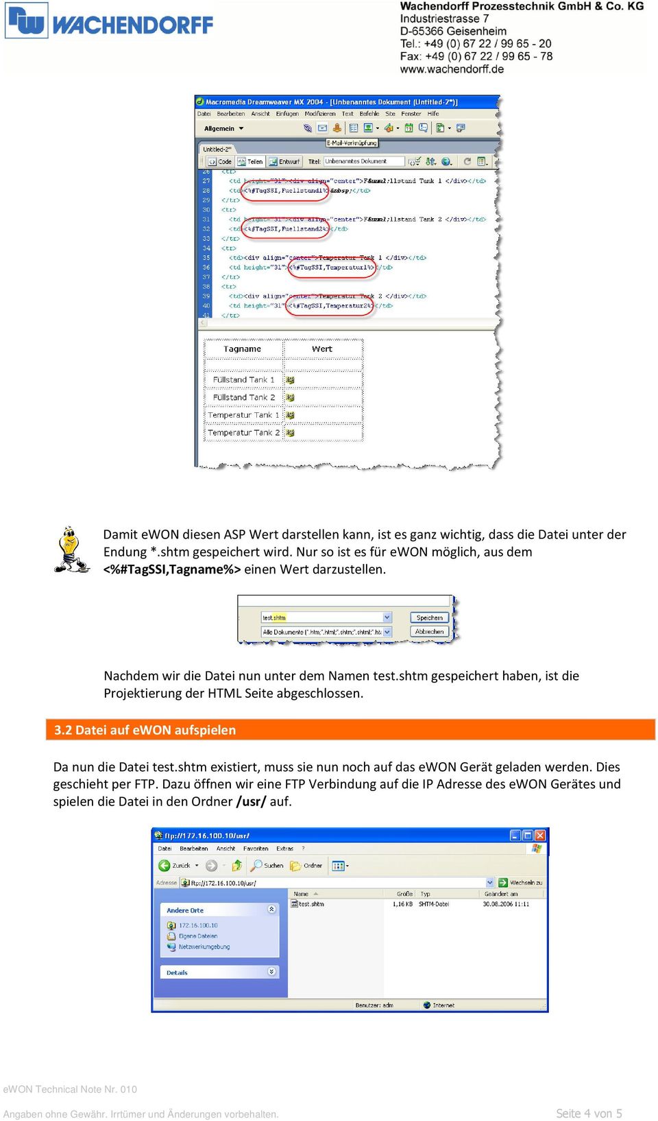 shtm gespeichert haben, ist die Projektierung der HTML Seite abgeschlossen. 3.2 Datei auf ewon aufspielen Da nun die Datei test.