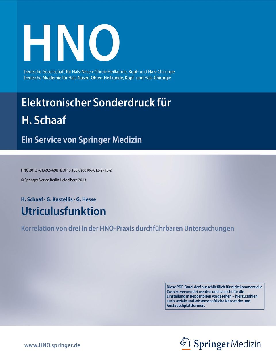 Hesse Utriculusfunktion Korrelation von drei in der HNO-Praxis durchführbaren Untersuchungen Diese PDF-Datei darf ausschließlich für nicht kommerzielle Zwecke verwendet