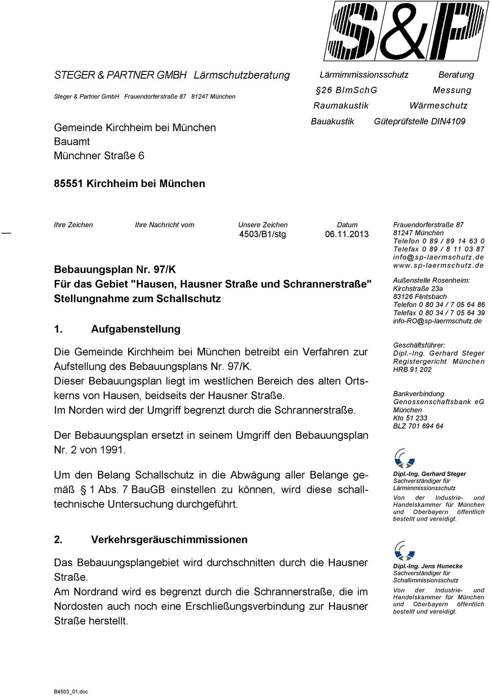 97/K Für das Gebiet "Hausen, Hausner Straße und Schrannerstraße" Stellungnahme zum Schallschutz 1.