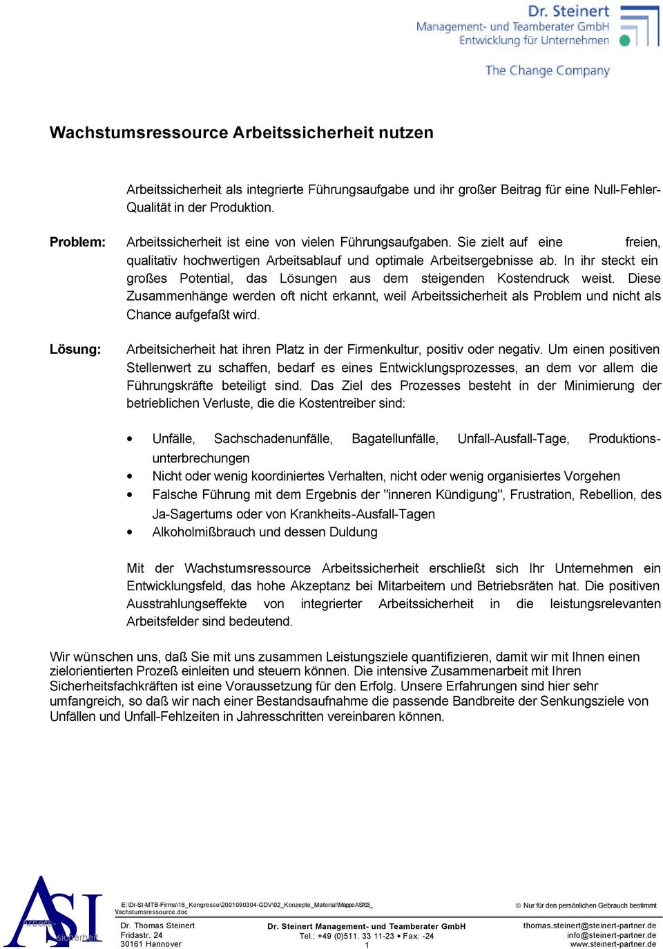 In ihr steckt ein großes Potential, das Lösungen aus dem steigenden Kostendruck weist.