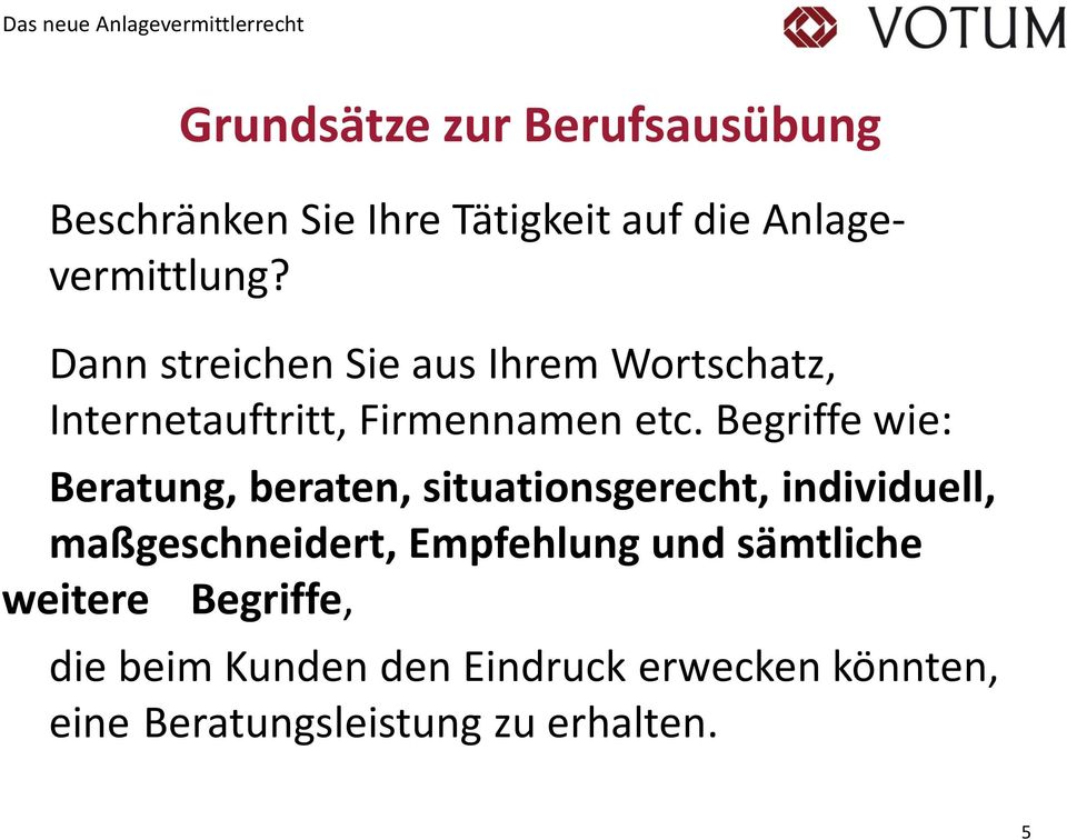 Begriffe wie: Beratung, beraten, situationsgerecht, individuell, maßgeschneidert, Empfehlung