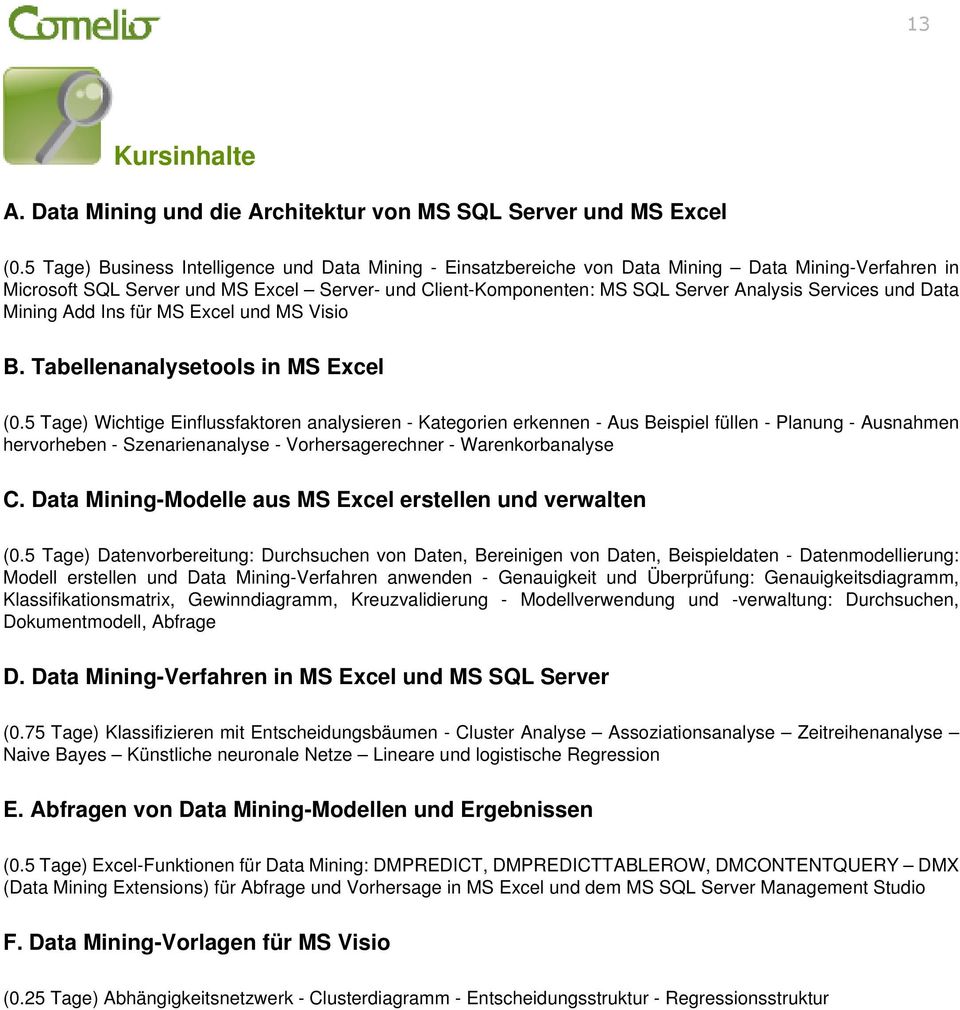 Services und Data Mining Add Ins für MS Excel und MS Visio B. Tabellenanalysetools in MS Excel (0.