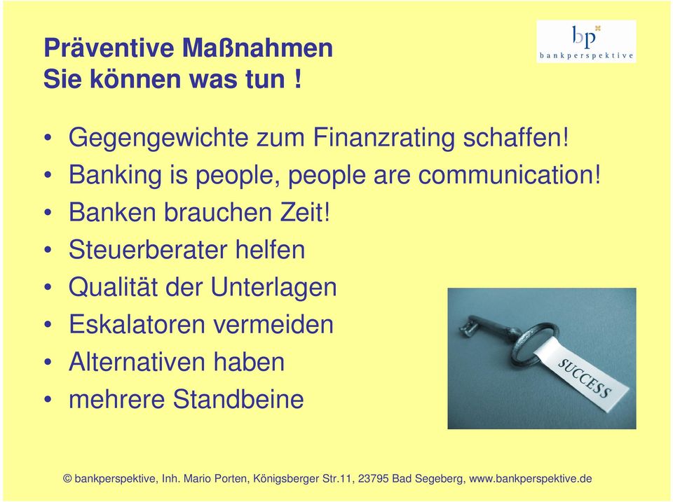 Banking is people, people are communication!
