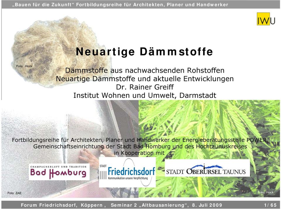 Rainer Greiff Institut Wohnen und Umwelt, Darmstadt Fortbildungsreihe für Architekten, Planer und Handwerker