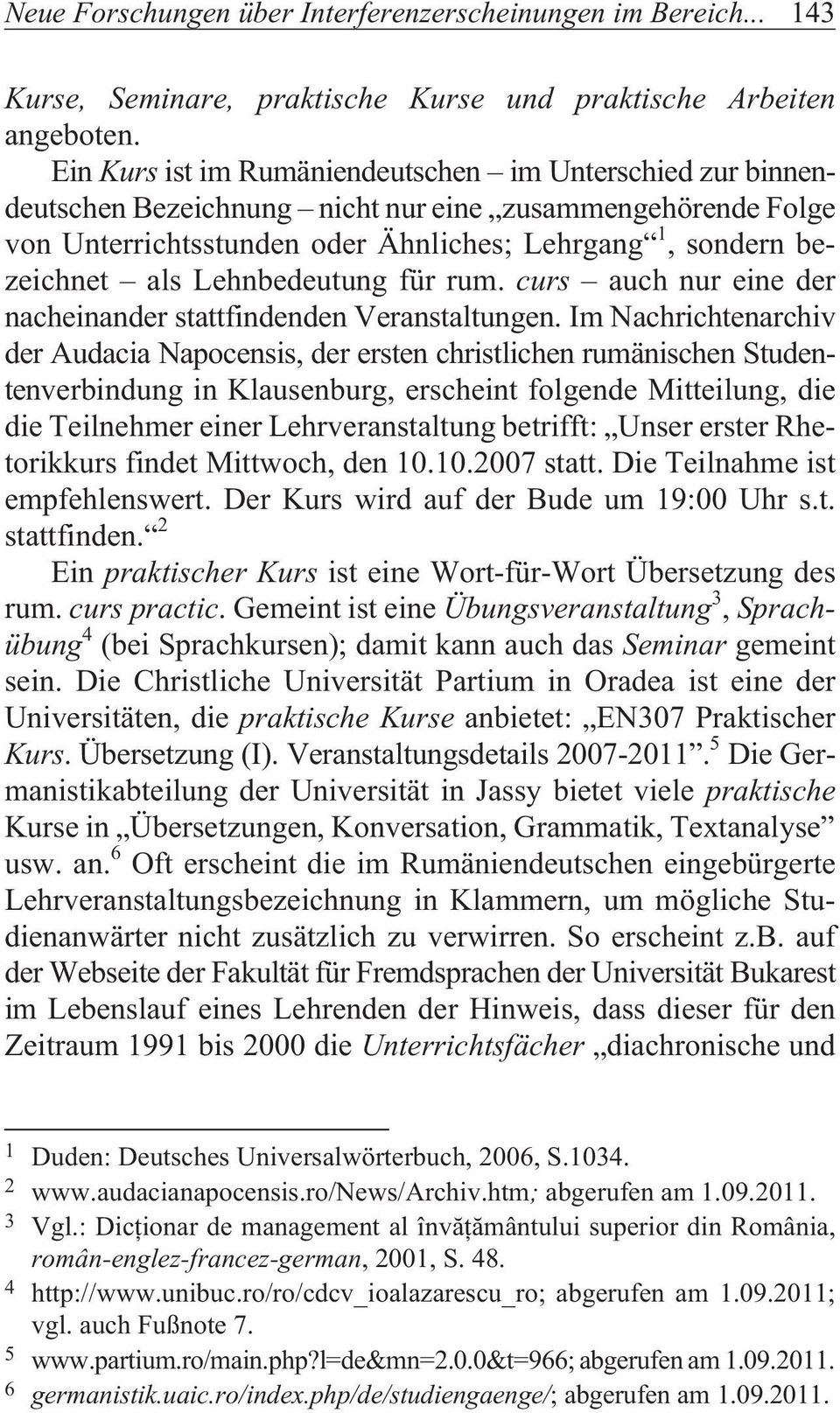 Lehnbedeutung für rum. curs auch nur eine der nacheinander stattfindenden Veranstaltungen.