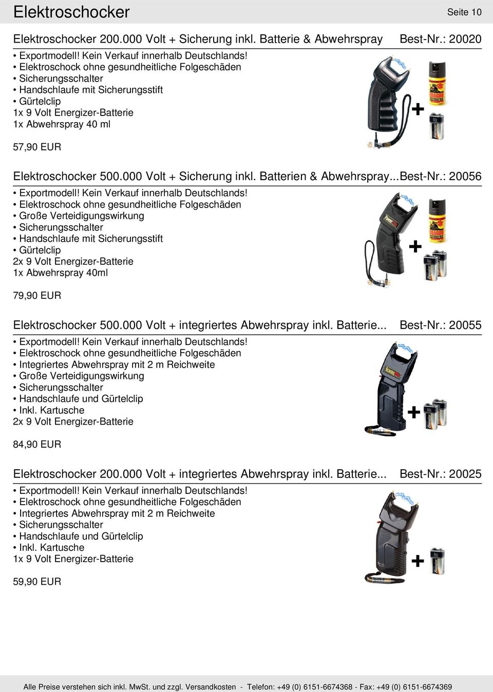 000 Volt + Sicherung inkl. Batterien & Abwehrspray...Best-Nr.: 20056 Exportmodell! Kein Verkauf innerhalb Deutschlands!