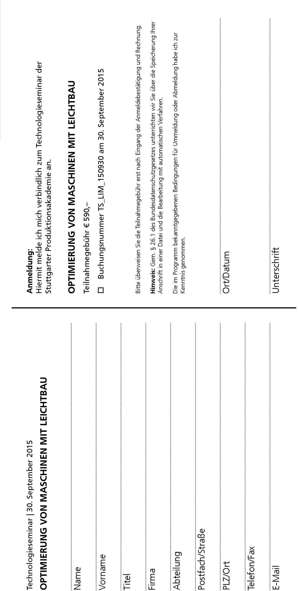 Technologieseminar der Stuttgarter Produktionsakademie an. OPTIMIERUNG VON MASCHINEN MIT LEICHTBAU Teilnahmegebühr 590, Buchungsnummer TS_LIM_150930 am 30.