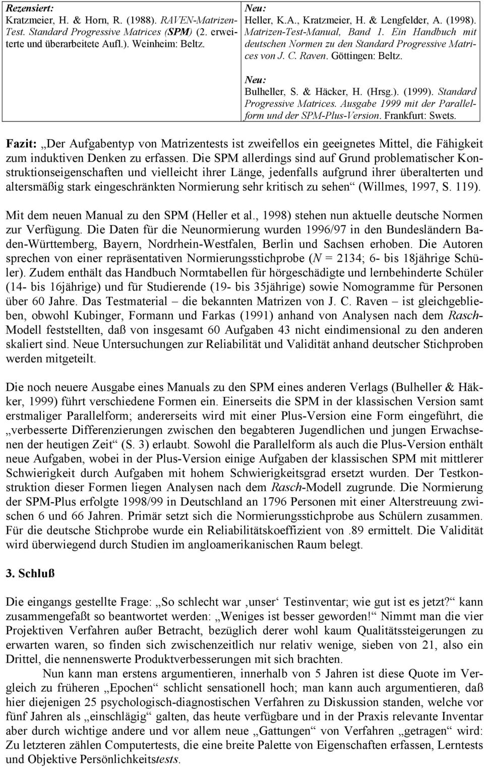 Standard Progressive Matrices. Ausgabe 1999 mit der Parallelform und der SPM-Plus-Version. Frankfurt: Swets.