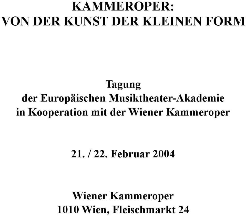 Kooperation mit der Wiener Kammeroper 21. / 22.