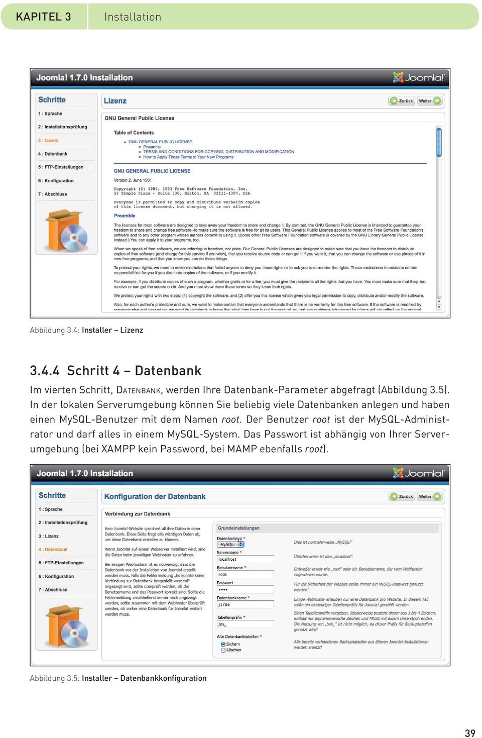 root. Der Benutzer root ist der MySQL-Administrator und darf alles in einem MySQL-System.