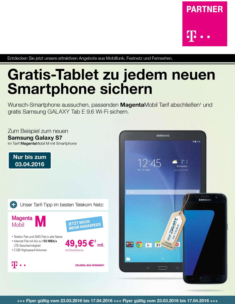 Zum Beispiel zum neuen Samsung Galaxy S7 im Tarif MagentaMobil M mit Smartphone Nur bis zum 03.04.