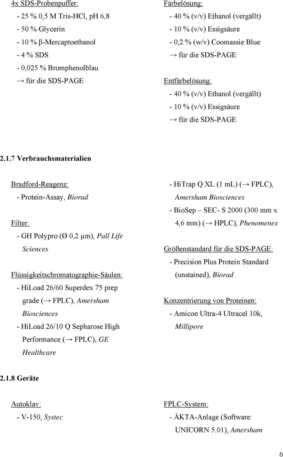 % (v/v) Essigsäure für die SDS-PAGE 2.1.