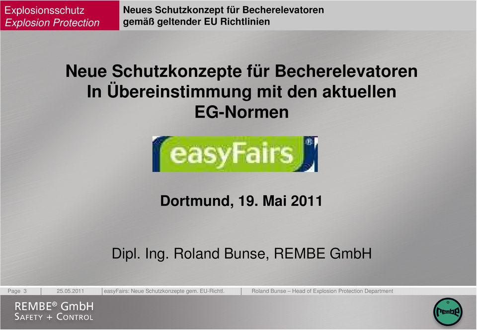 EG-Normen Dortmund, 19. Mai 2011 Dipl. Ing. Roland Bunse, REMBE GmbH Page 3 25.