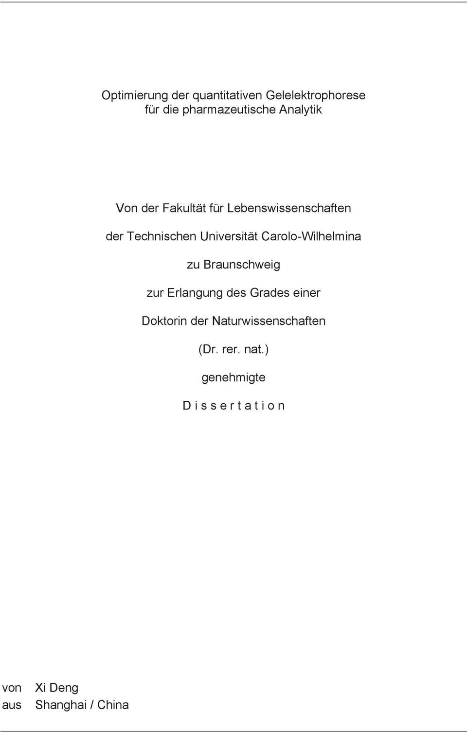 Carolo-Wilhelmina zu Braunschweig zur Erlangung des Grades einer Doktorin der