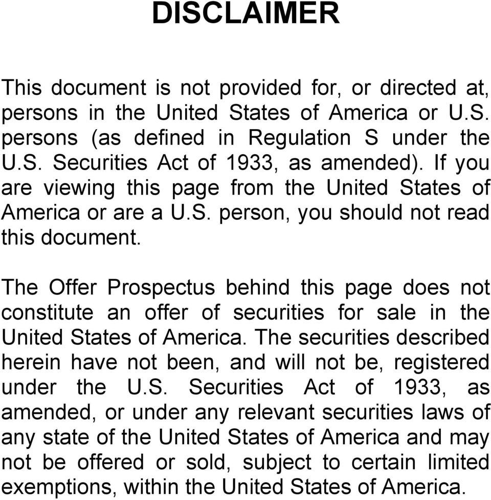 The Offer Prospectus behind this page does not constitute an offer of securities for sale in the United States of America.