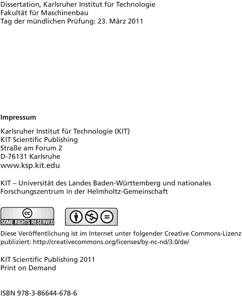 edu KIT Universität des Landes Baden-Württemberg und nationales Forschungszentrum in der Helmholtz-Gemeinschaft Diese Veröffentlichung ist im