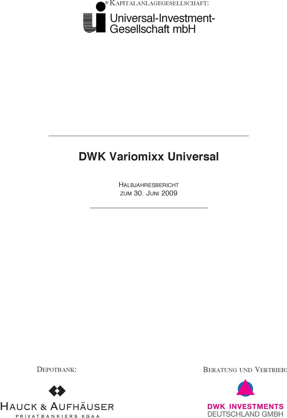 Variomixx Universal Halbjahresbericht z u m 30.