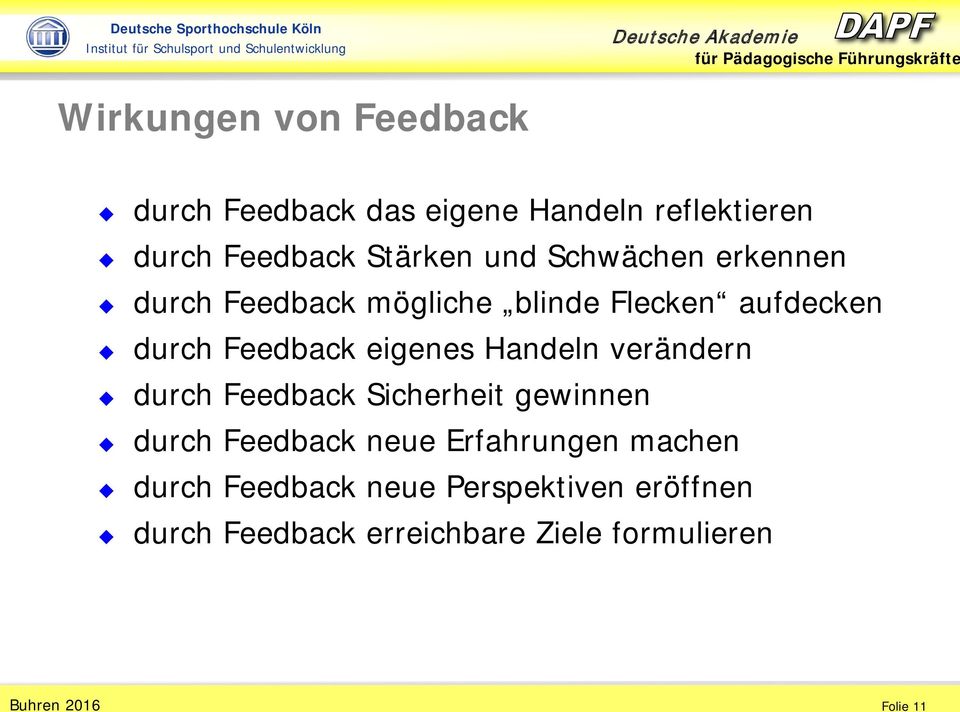 eigenes Handeln verändern durch Feedback Sicherheit gewinnen durch Feedback neue Erfahrungen