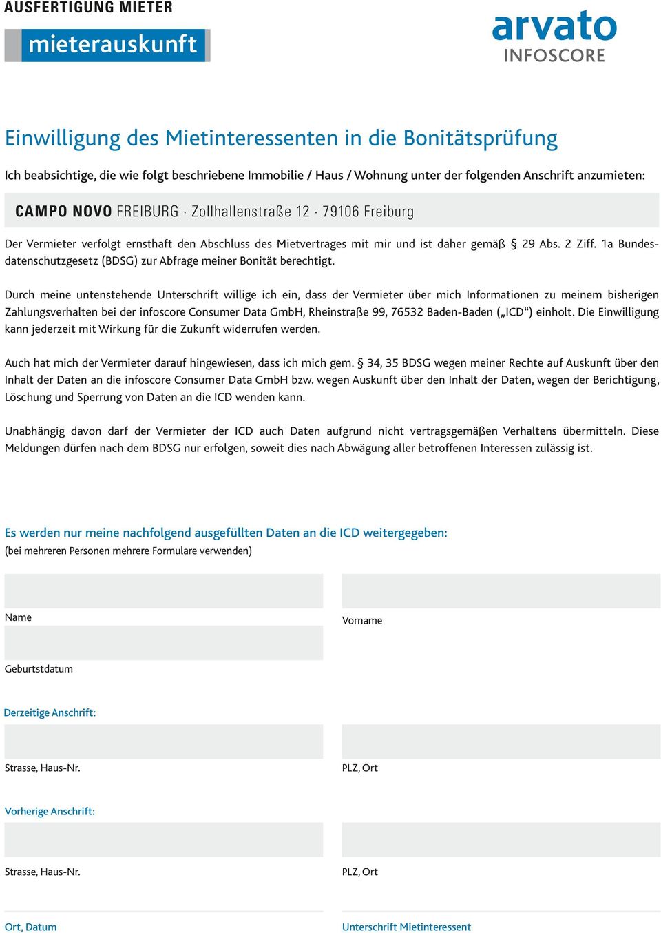 1a Bundesdatenschutzgesetz (BDSG) zur Abfrage meiner Bonität berechtigt.