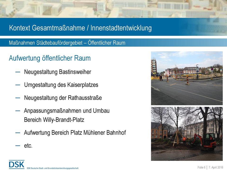 Umgestaltung des Kaiserplatzes Neugestaltung der Rathausstraße Anpassungsmaßnahmen