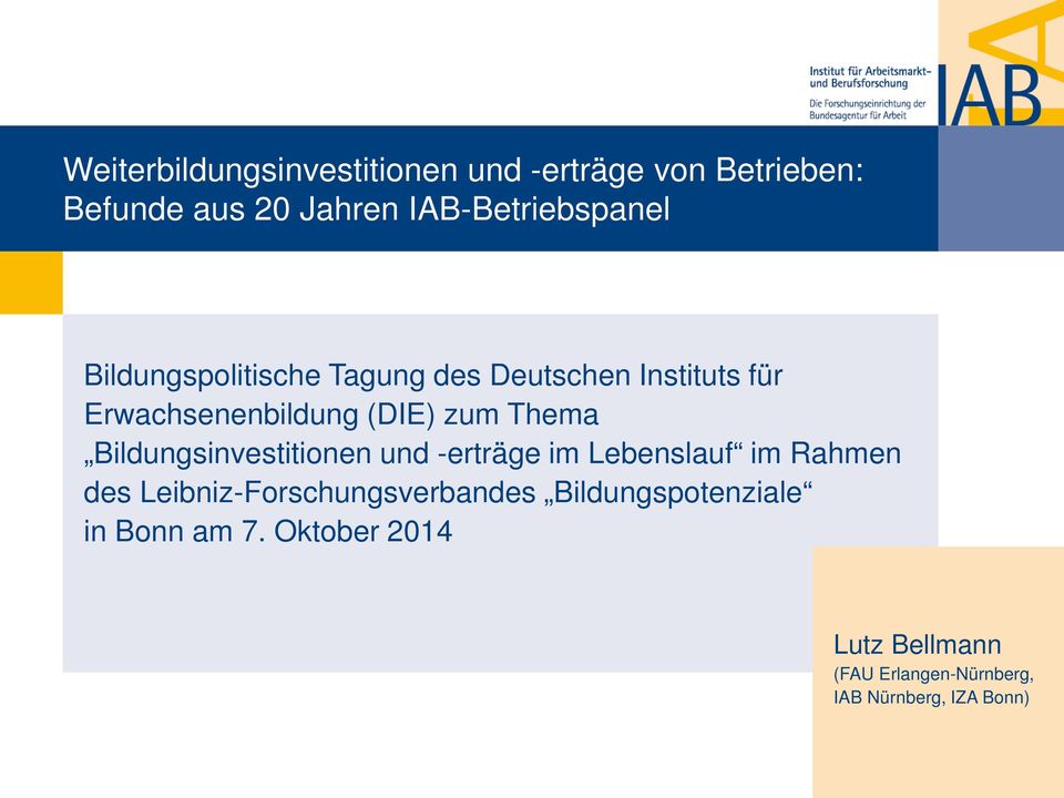 Bildungsinvestitionen und -erträge im Lebenslauf im Rahmen des Leibniz-Forschungsverbandes