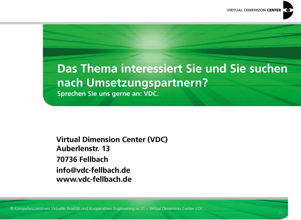 Virtual Dimension Center (VDC) Auberlenstr.