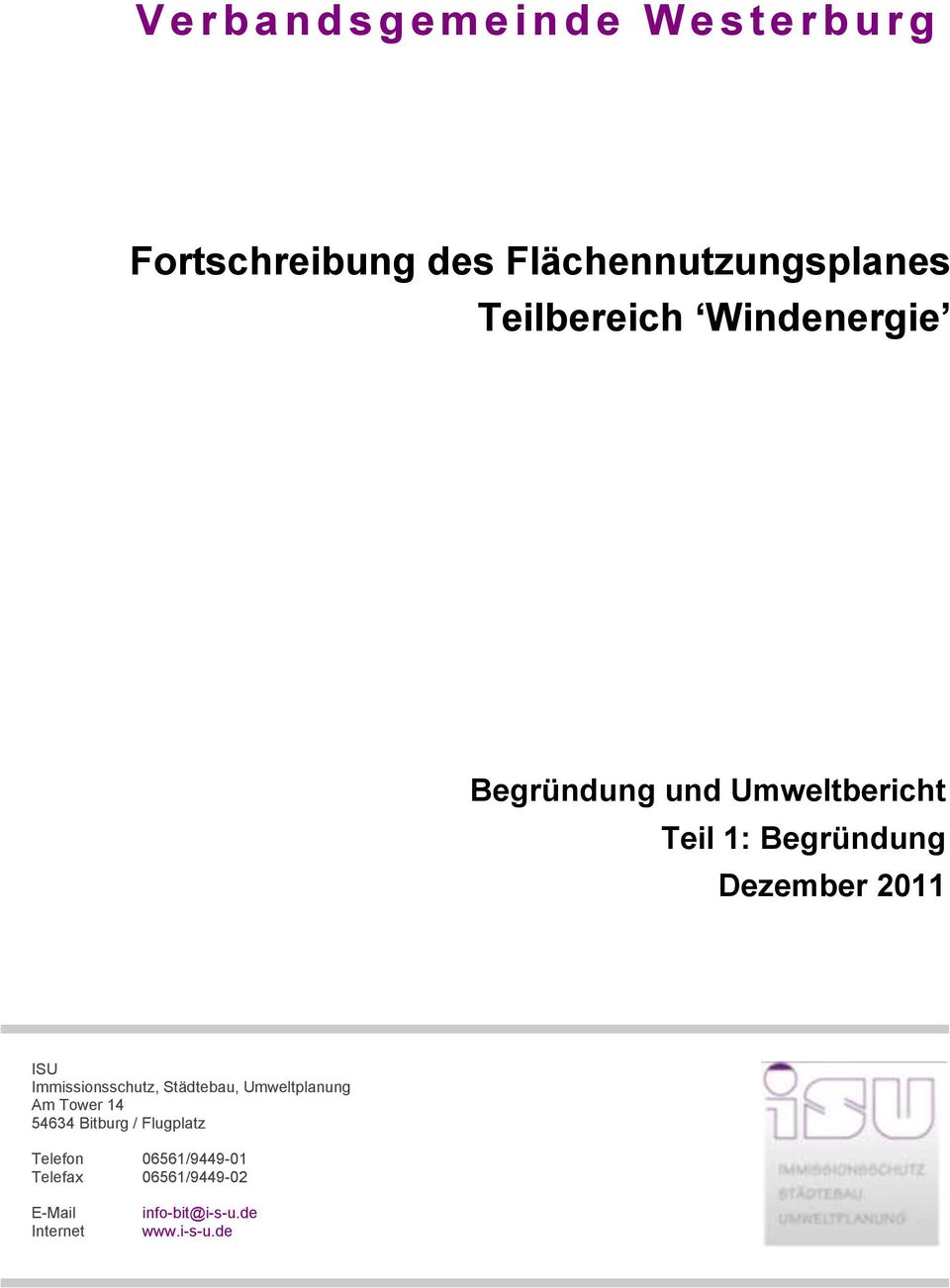 2011 ISU Immissionsschutz, Städtebau, Umweltplanung Am Tower 14 54634 Bitburg /