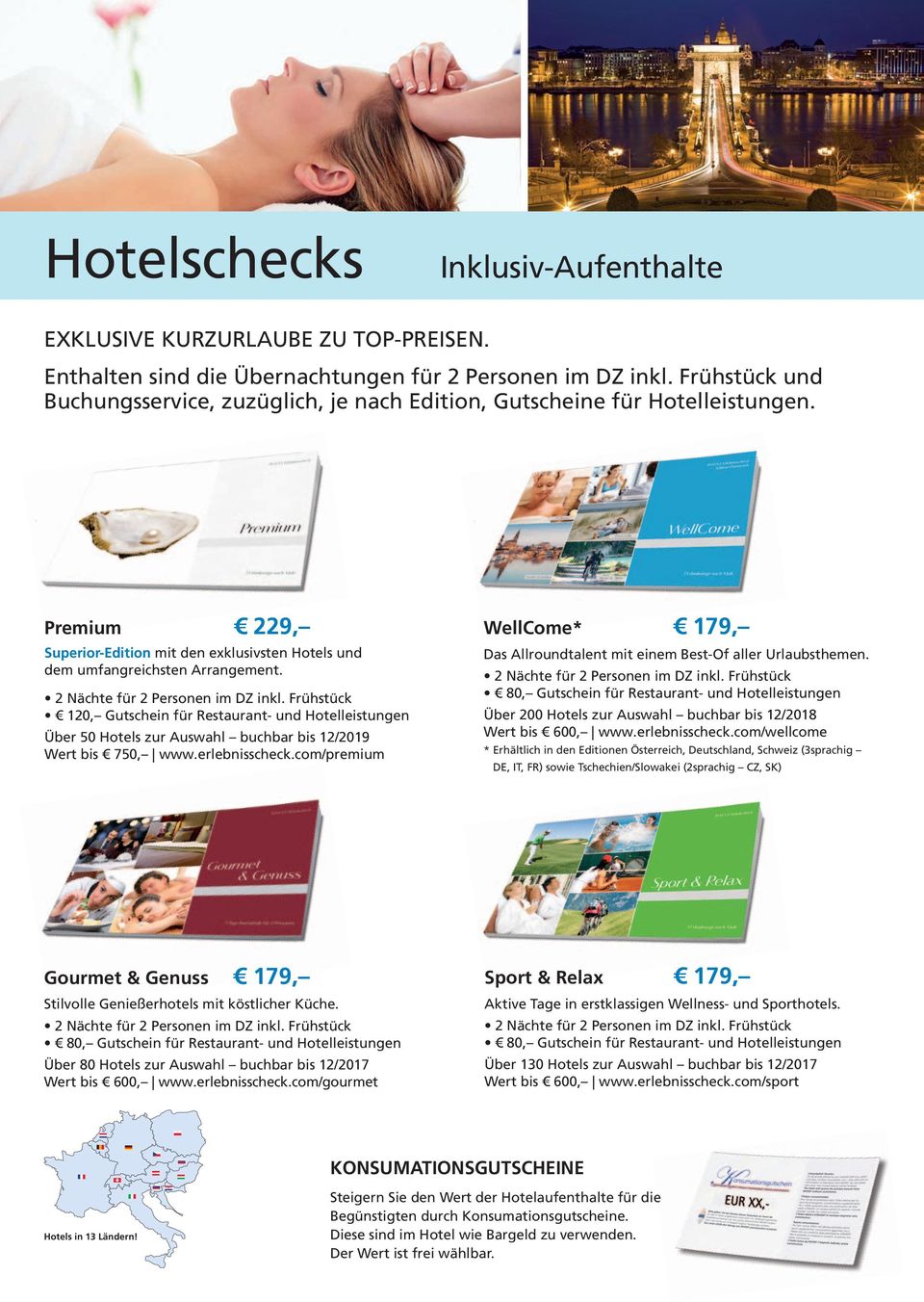 120, Gutschein für Restaurant- und Hotelleistungen Über 50 Hotels zur Auswahl buchbar bis 12/2019 Wert bis 750, www.erlebnisscheck.