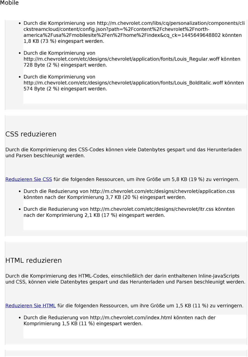 woff könnten 728 Byte (2 %) eingespart werden. Durch die Komprimierung von http://m.chevrolet.com/etc/designs/chevrolet/application/fonts/louis_bolditalic.