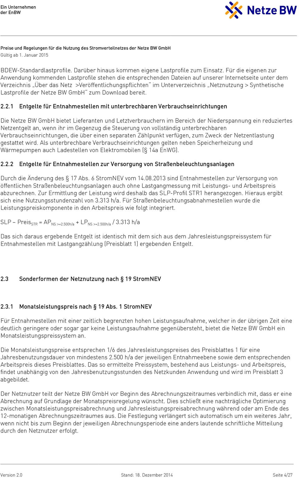 Netznutzung > Synthetische Lastprofile der Netze BW GmbH zum Download bereit. 2.