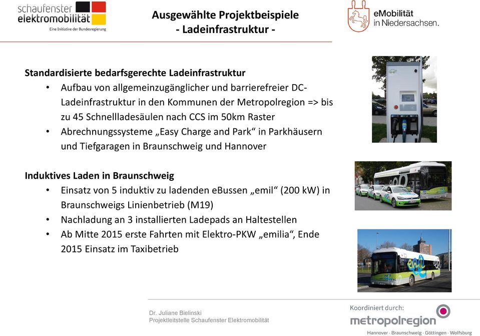 Parkhäusern und Tiefgaragen in Braunschweig und Hannover Induktives Laden in Braunschweig Einsatz von 5 induktiv zu ladenden ebussen emil (200 kw) in