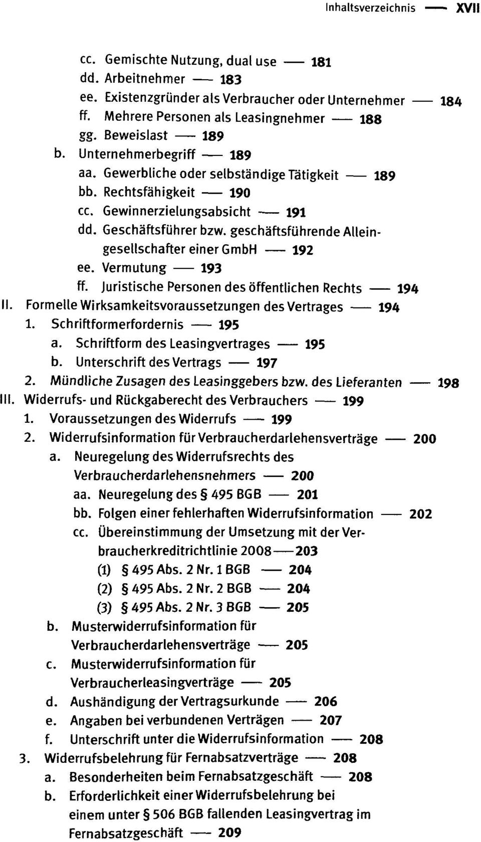 geschäftsführende Alleingesellschafter einer GmbH 192 ee. Vermutung 193 ff. Juristische Personen des öffentlichen Rechts 194 Formelle Wirksamkeitsvoraussetzungen des Vertrages 194 1.