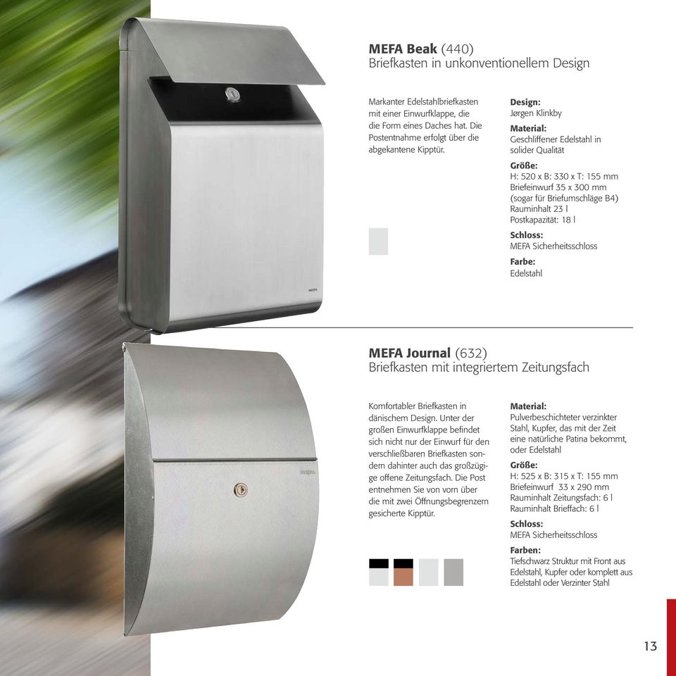 Briefkasten mit integriertem Zeitungsfach Komfortabler Briefkasten in dänischem Design.