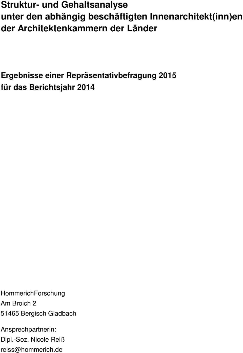 Repräsentativbefragung 2015 für das Berichtsjahr 2014 HommerichForschung Am