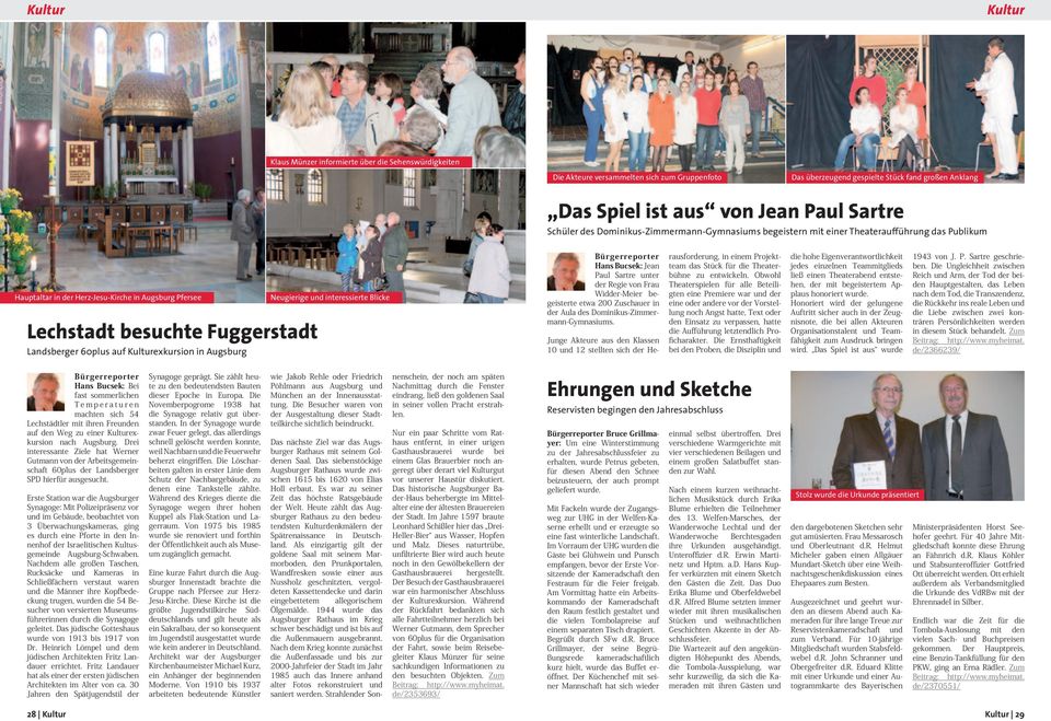 Landsberger 60plus auf Kulturexkursion in Augsburg Hans Bucsek: Bei fast sommerlichen T e m p e r a t u r e n machten sich 54 Lechstädtler mit ihren Freunden auf den Weg zu einer Kulturexkursion nach