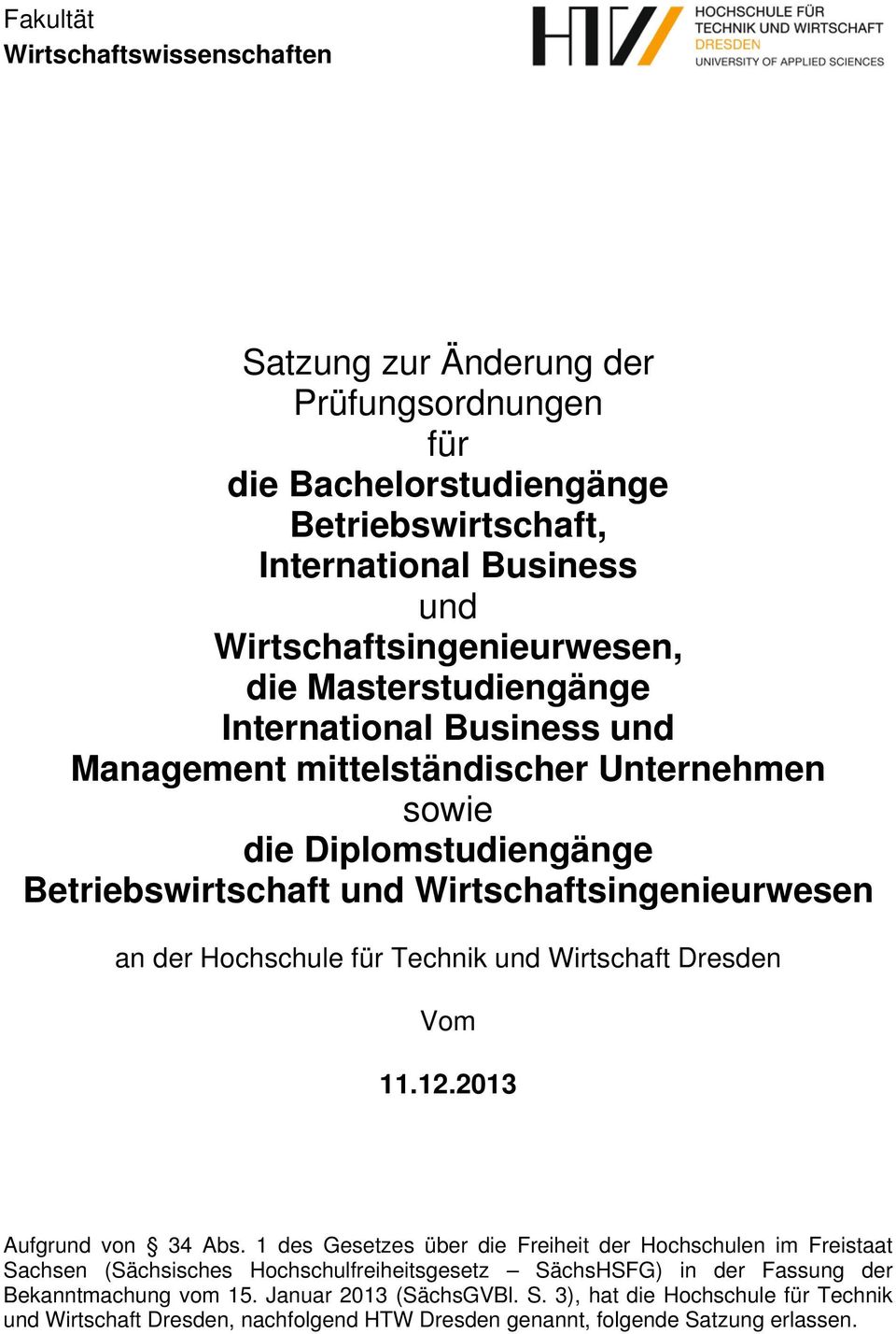 und Wirtschaft Dresden Vom 11.12.2013 Aufgrund von 34 Abs.