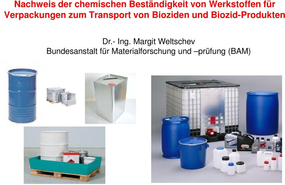 Bioziden und Biozid-Produkten Dr.- Ing.