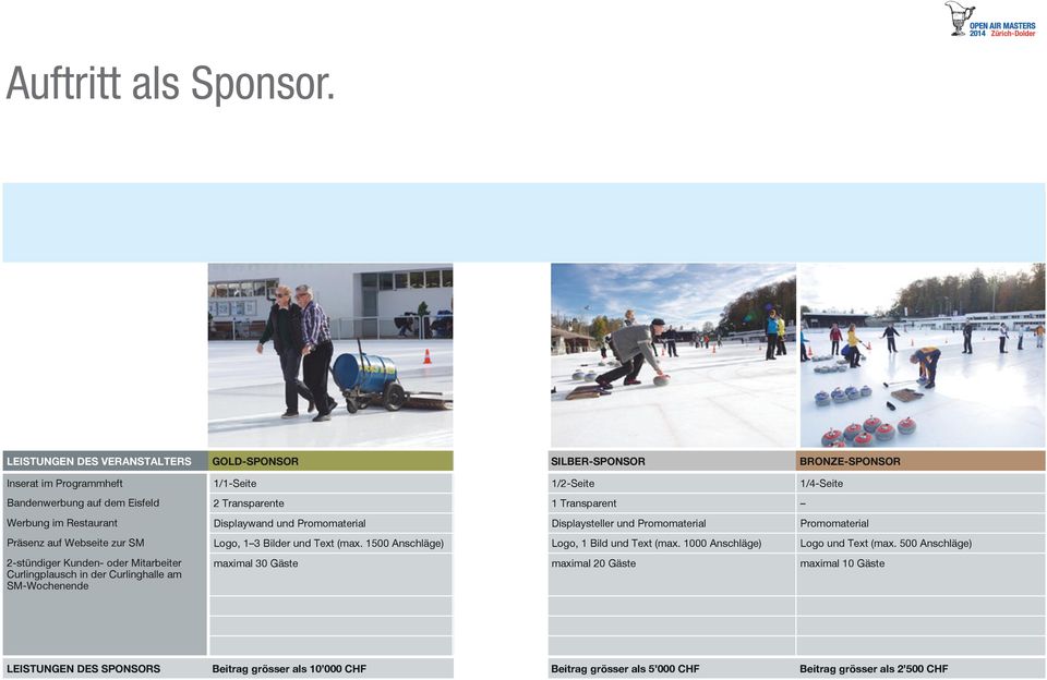 Präsenz auf Webseite zur SM 2-stündiger Kunden- oder Mitarbeiter Curlingplausch in der Curlinghalle am SM-Wochenende 1/1-Seite 2 Transparente Displaywand und Promomaterial Logo, 1 3 Bilder