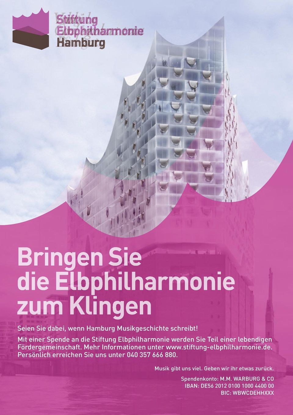 Mehr Informationen unter www.stiftung-elbphilharmonie.de. Persönlich erreichen Sie uns unter 040 357 666 880.
