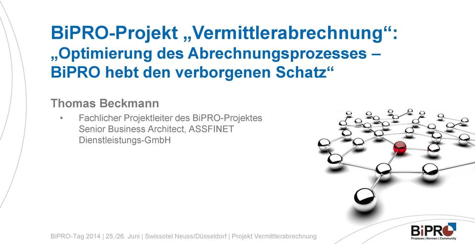 des BiPRO-Projektes Senior Business Architect, ASSFINET Dienstleistungs-GmbH