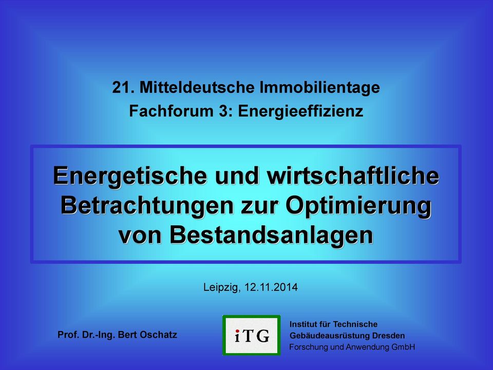 Bestandsanlagen Leipzig, 12.11.2014 Prof. Dr.-Ing.