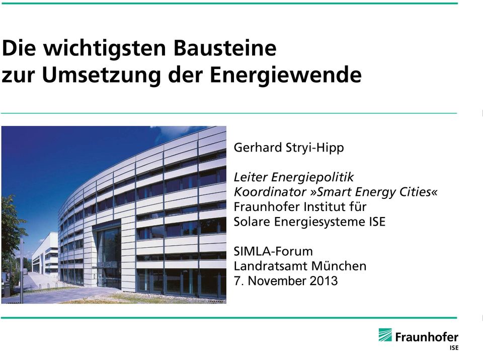 Koordinator»Smart Energy Cities«Fraunhofer Institut für