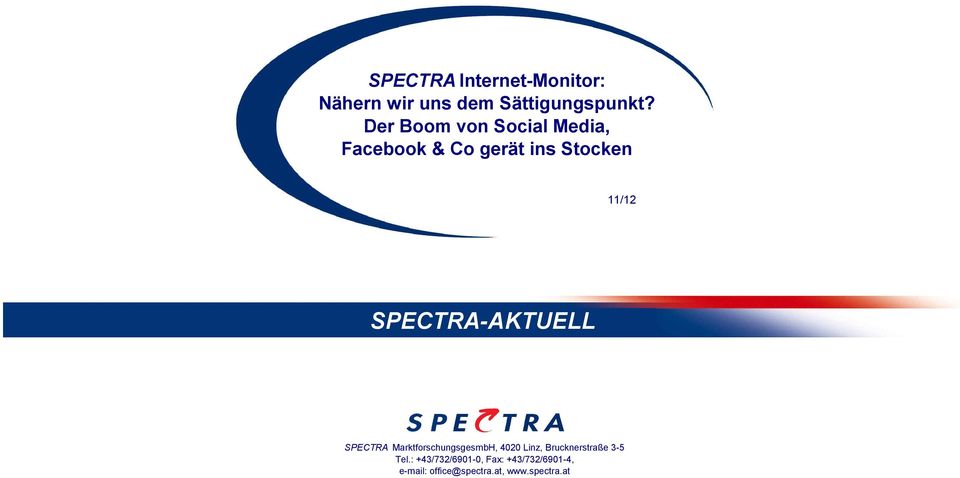 SPECTRA-AKTUELL SPECTRA MarktforschungsgesmbH, 40 Linz, Brucknerstraße